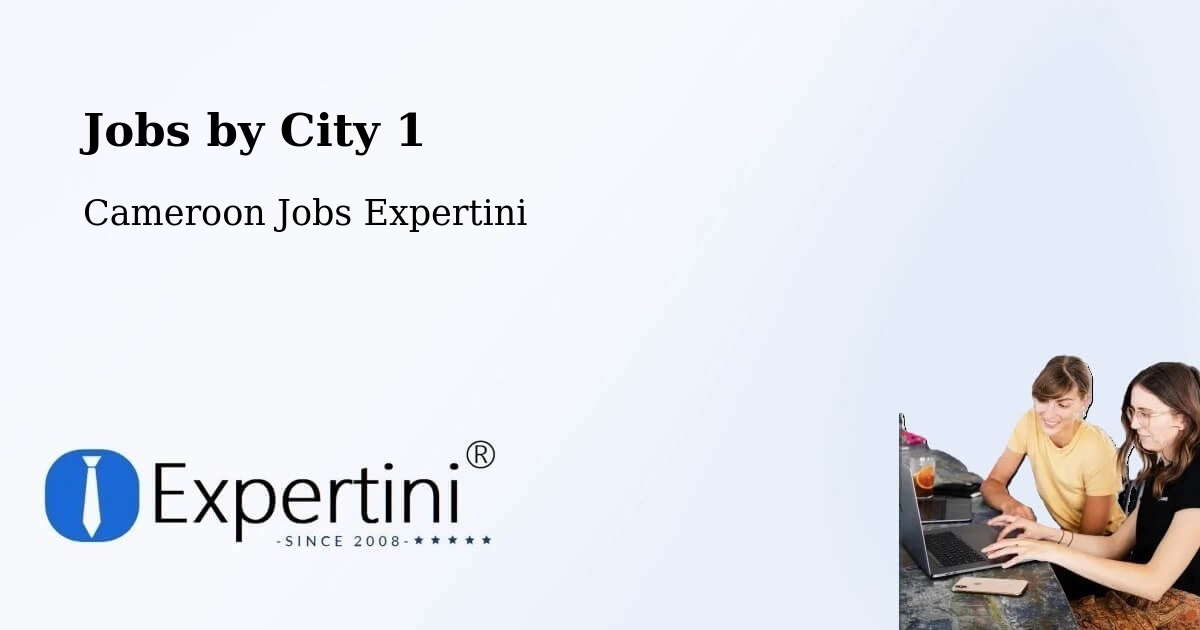 City Jobs in Cameroon - Expertini