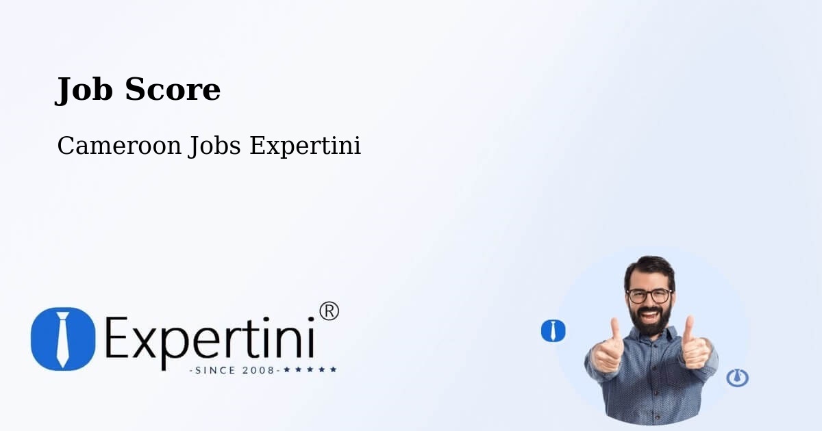 Job Score & Job Description Score Tool – Cameroon - Cameroon Jobs Expertini