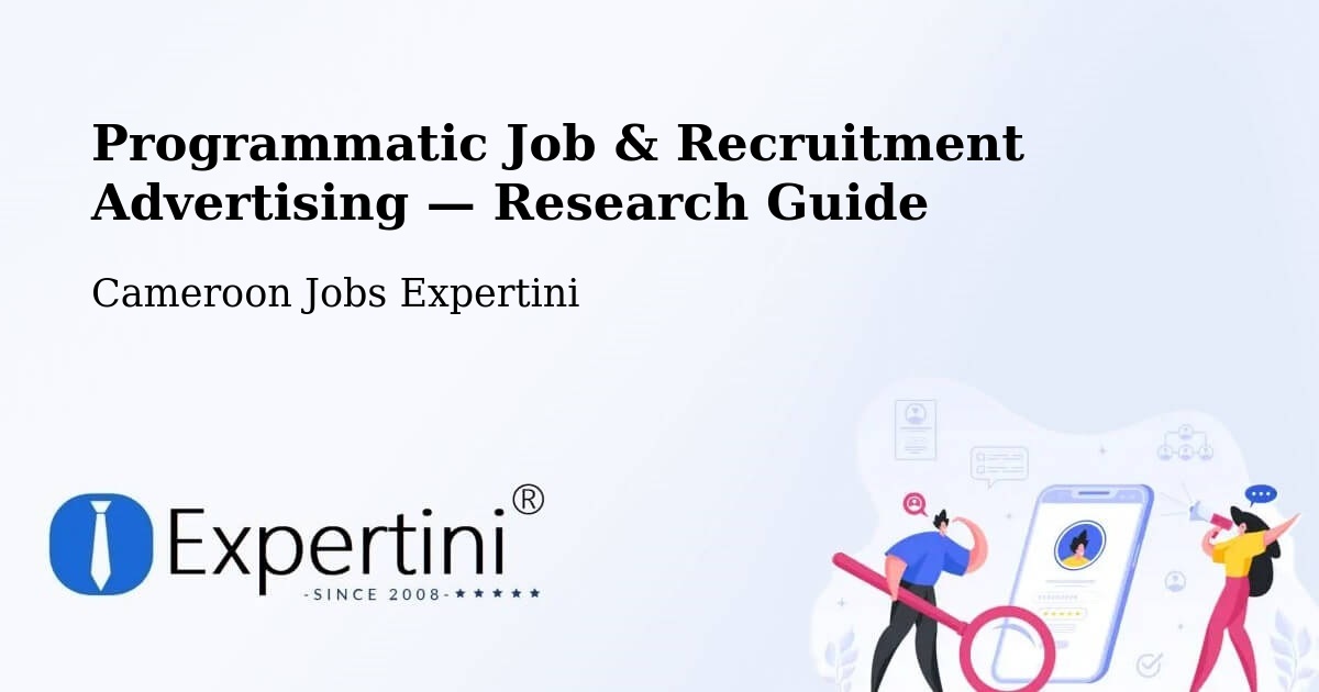 Programmatic Job & Recruitment Advertising — Research Guide – Cameroon