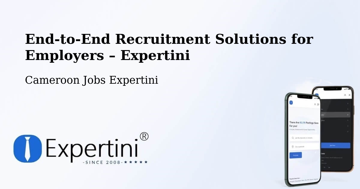 Recruitment Solutions for Employers – Cameroon - Cameroon Jobs Expertini