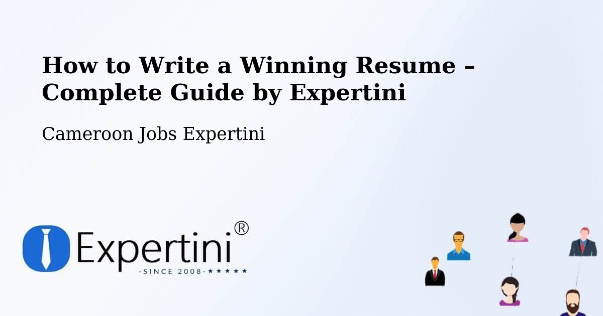 Resume Writing Guide for Job Seekers – Cameroon - Cameroon Jobs Expertini